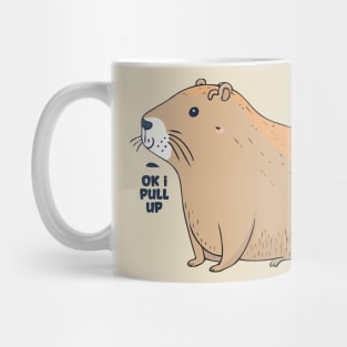 Capybara Capybara Capybara Ok I Pull Up Mug